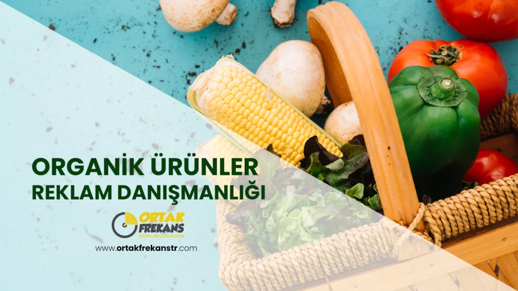 organik-urunler-reklam-danismanligi